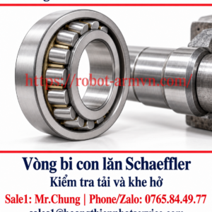 Vòng bi con lăn Schaeffler – kiểm tra tải và khe hở