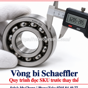 Vòng bi Schaeffler – quy trình đọc SKU trước thay thế